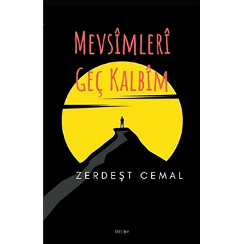 Mevsimleri Geç Kalbim