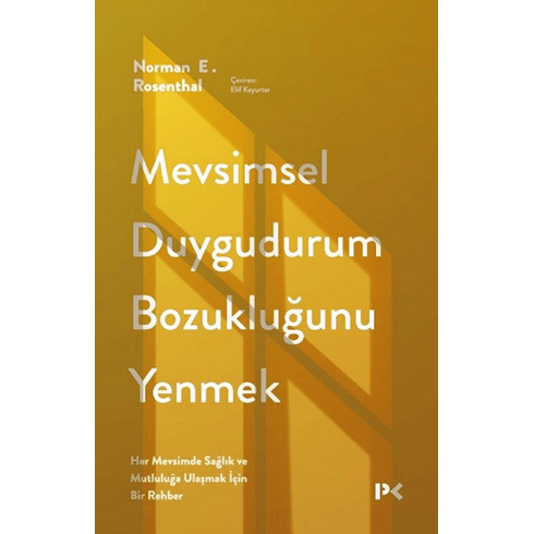 Mevsimsel Duygudurum Bozukluğunu Yenmek Norman E. Rosenthal