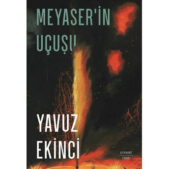 Meyaser’in Uçuşu Yavuz Ekinci