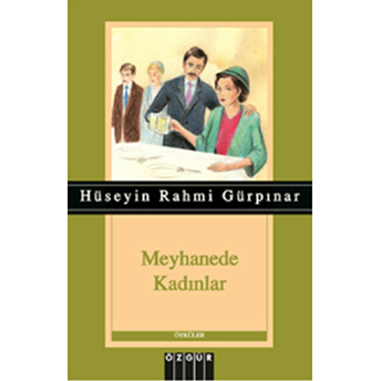 Meyhanede Kadınlar Hüseyin Rahmi Gürpınar