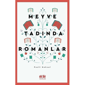 Meyve Tadında Romanlar Fazlı Köksal