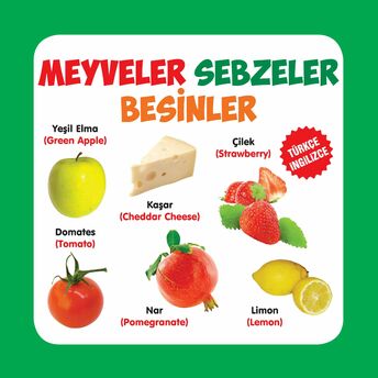 Meyveler - Sebzeler - Besinler Türkçe-Ingilizce Kolektif