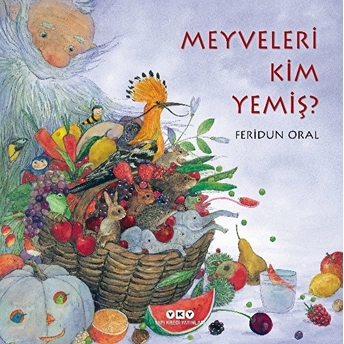 Meyveleri Kim Yemiş? Feridun Oral