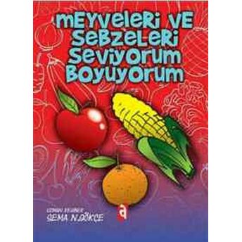 Meyveleri Ve Sebzeleri Seviyorum Boyuyorum Sema Gökçe