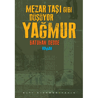 Mezar Taşı Gibi Düşüyor Yağmur Batuhan Dedde