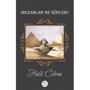 Mezarlar Ne Söyler? Halil Cibran