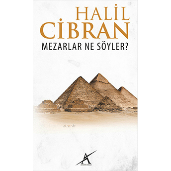 Mezarlar Ne Söyler? Halil Cibran