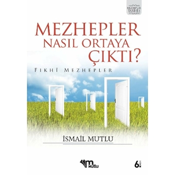 Mezhepler Nasıl Ortaya Çıktı?