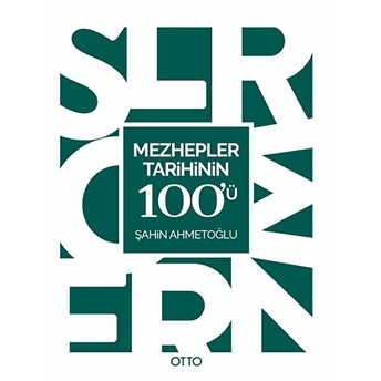 Mezhepler Tarihinin 100'Ü Şahin Ahmetoğlu