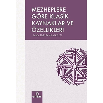 Mezheplere Göre Klasik Kaynaklar Ve Özellikleri Halil Ibrahim Bulut