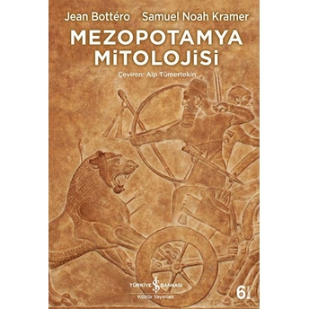 Mezopotamya Mitolojisi (Ciltli) Jean Bottéro Samuel Noah Kramer