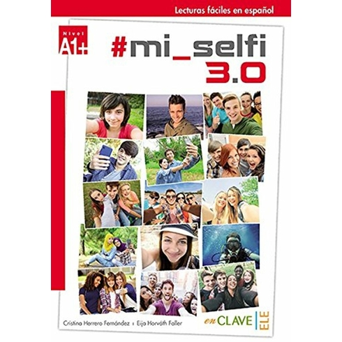 Mi Selfi 3.0 A1+ (Lecturas Faciles En Espanol) - Cristina Herrero Fernandez