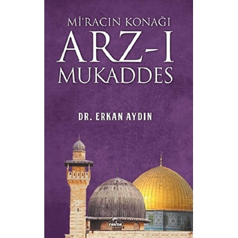 Mi'Racın Konağı Arz'I Mukaddes Erkan Aydın