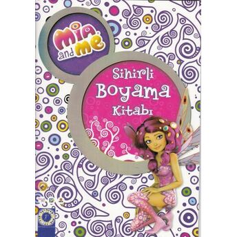 Mia And Me - Sihirli Boyama Kitabı Kolektif