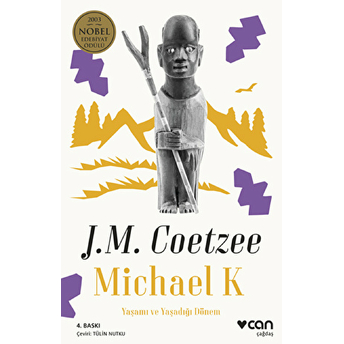 Michael K. Yaşamı Ve Yaşadığı Dönem John Maxwell Coetzee