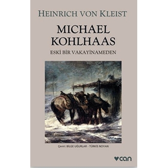 Michael Kohlhaas - Eski Bir Vakayinameden (Gri Kapak) Heinrich Von Kleist