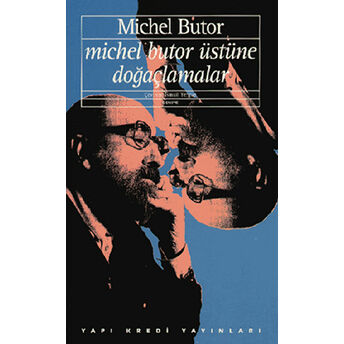 Michel Butor Üstüne Doğaçlamalar Dönüşen Yazı Michel Butor