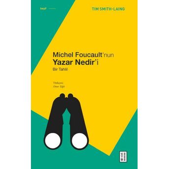 Michel Foucault’nun Yazar Nedir’i Tim Smith-Laing