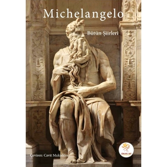 Michelangelo / Bütün Şiirleri Cavit Mukaddes