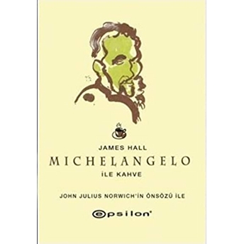 Michelangelo Ile Kahve Ciltli James Hall