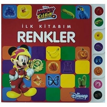 Mickey Ve Çılgın Yarışçılar - Ilk Kitabım Renkler