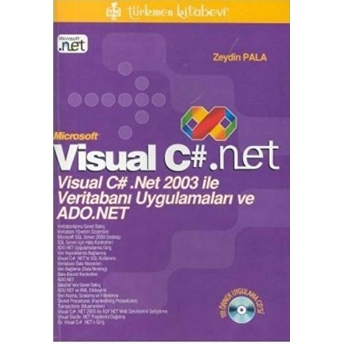 Microsoft Visual C#. Net Visual C# .Net 2003 Ile Veritabanı Uygulamaları Ve Ado.net