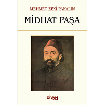 Midhat Paşa Mehmet Zeki Pakalın