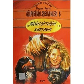 Midilli Çiftliğini Kurtarın - Gülperi'Nin Serüvenleri 6 Thomas Brezina