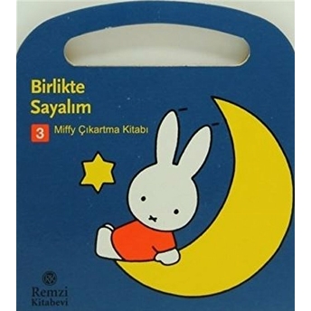 Miffy Çıkartma Kitabı 3: Birlikle Sayalım Dick Bruna