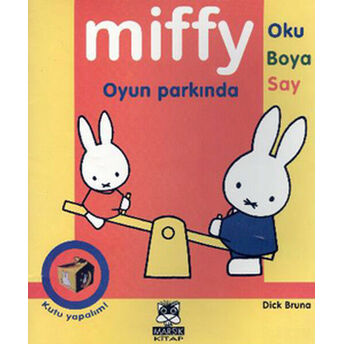 Miffy / Oyun Parkında (Oku-Boya-Say) Dick Bruna