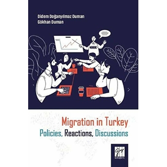 Migration In Turkey Policies, Reactions, Discussions Didem Doğanyılmaz Duman