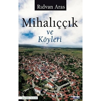 Mihalıççık Ve Köyleri Rıdvan Aras