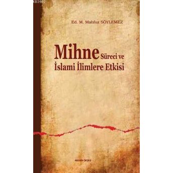 Mihne Süreci Ve Islami Ilimlere Etkisi M. Mahfuz Söylemez