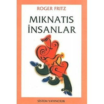 Mıknatıs Insanlar Roger Fritz