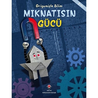 Mıknatısın Gücü - Origamiyle Bilim