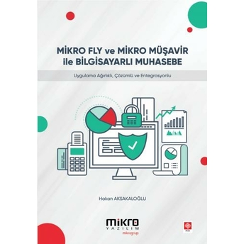 Mikro Fly Ve Mikro Müşavir Ile Bilgisayarlı Muhasebe Hakan Aksakaloğlu