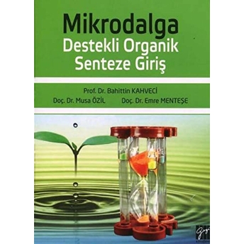 Mikrodalga Destekli Organik Senteze Giriş-Emre Menteşe