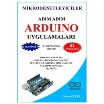 Mikrodenetleyiciler Adım Adım Arduino Uygulamaları Kolektif