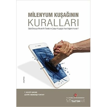 Milenyum Kuşağının Kuralları T. Scott Gross