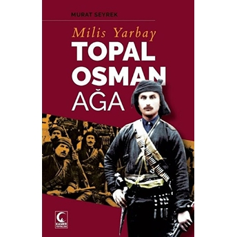 Milis Yarbay Topal Osman Ağa Murat Seyrek