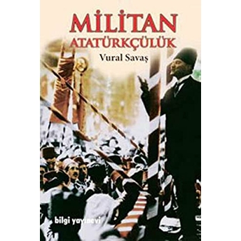 Militan Atatürkçülük Vural Savaş