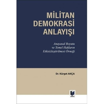 Militan Demokrasi Anlayışı Kürşat Akça