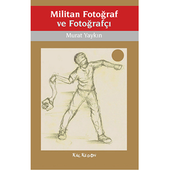 Militan Fotoğraf Ve Fotoğrafçı-Murat Yaykın