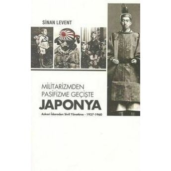 Militarizmden Pasifizme Geçişte Japonya Sinan Levent