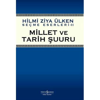 Millet Ve Tarih Şuuru Hilmi Ziya Ülken