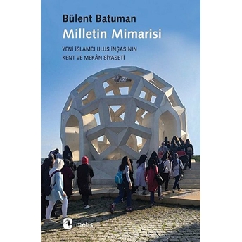 Milletin Mimarisi Bülent Batuman