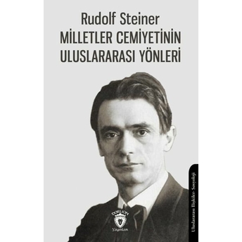 Milletler Cemiyetinin Uluslararası Yönleri Rudolf Steiner