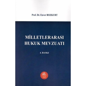 Milletlerarası Hukuk Mevzuatı Enver Bozkurt