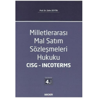 Milletlerarası Mal Satım Sözleşmeleri Hukuku Cısg – Incoterms Zafer Zeytin