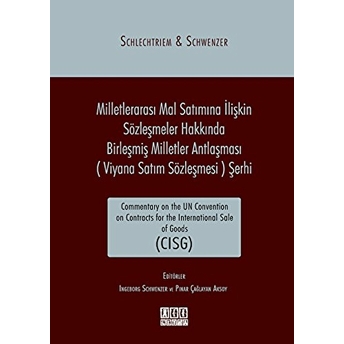 Milletlerarası Mal Satımına Ilişkin Sözleşmeler Hakkında Birleşmiş Milletler Antlaşması (Viyana Satım Sözleşmesi) Şerhi